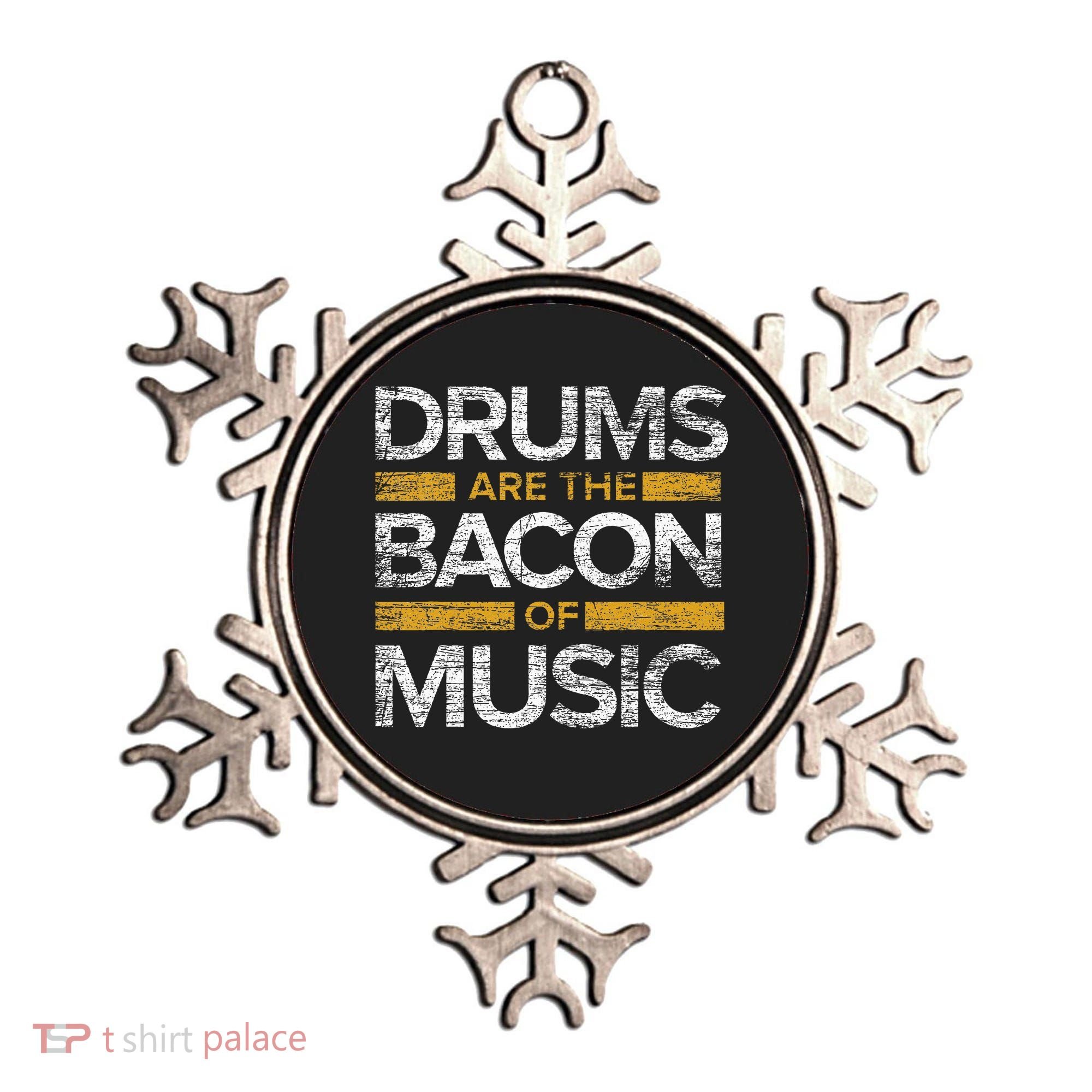 Drums Are The Bacon Of Music Drummer Drums Ornament