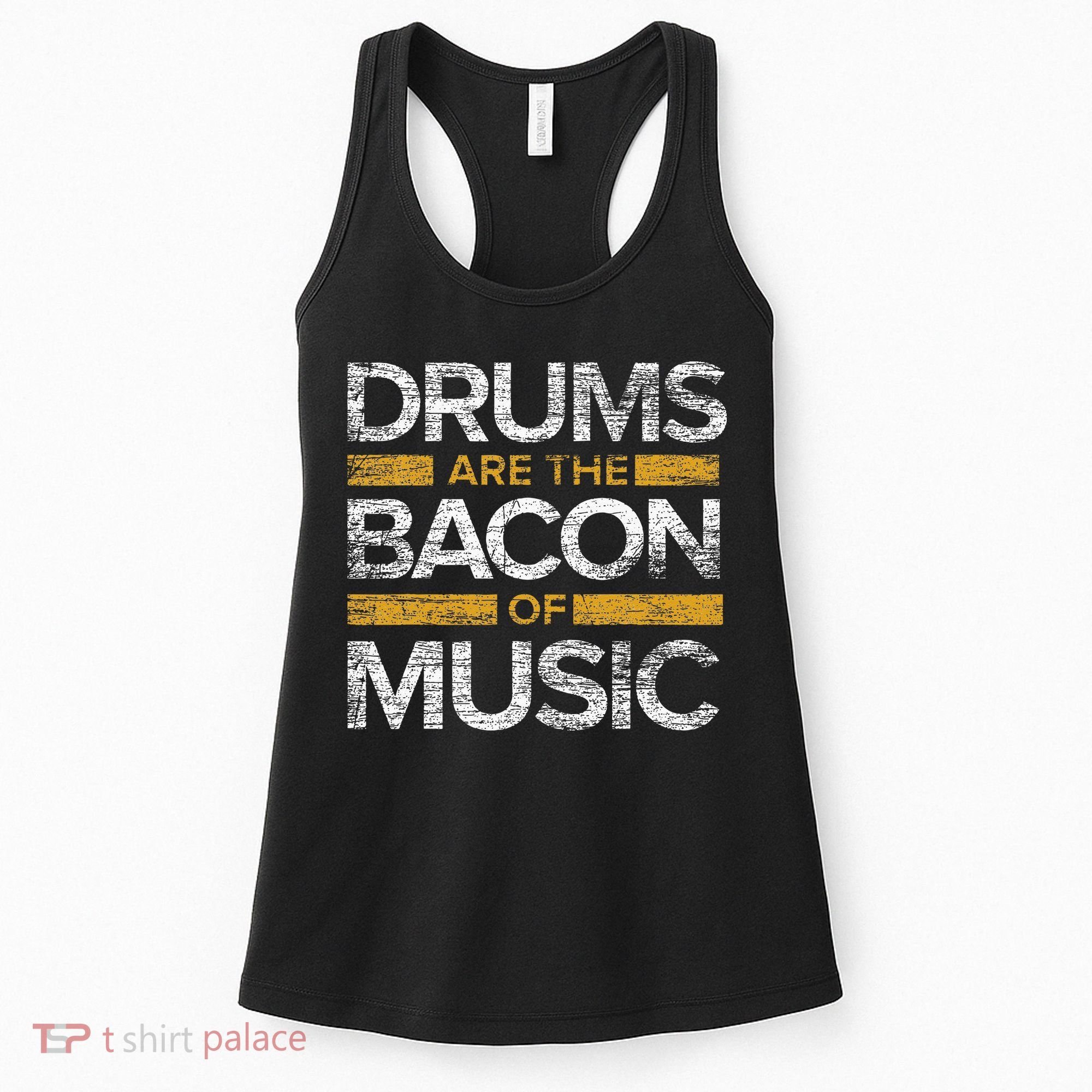 Drums Are The Bacon Of Music Drummer Drums Women's Tank Top
