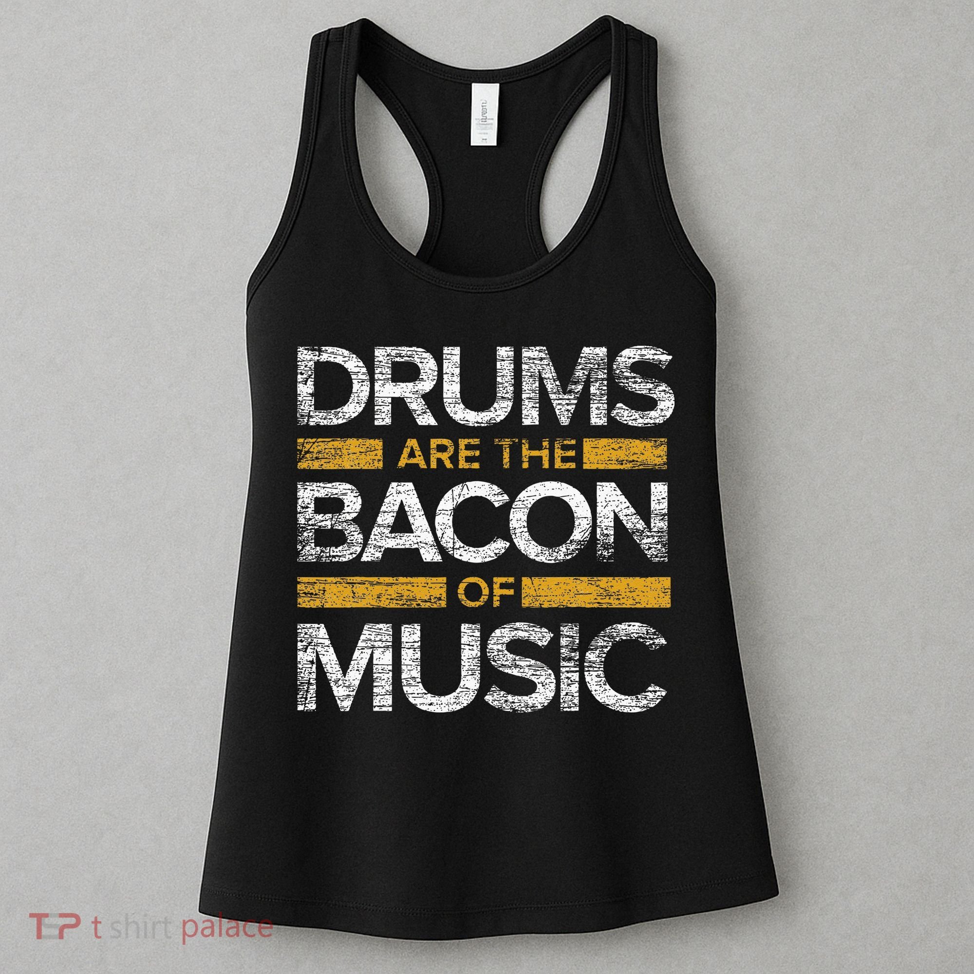 Drums Are The Bacon Of Music Drummer Drums Women's Tank Top