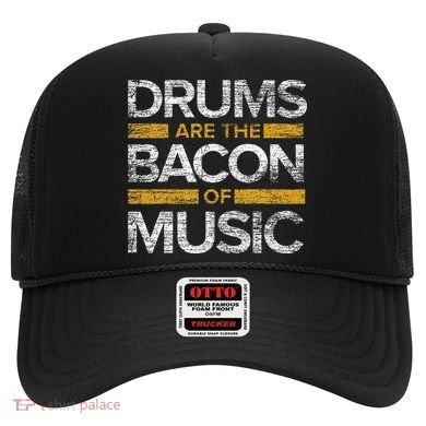 Drums Are The Bacon Of Music Drummer Drums Hat