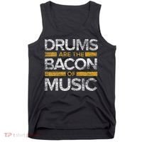 Drums Are The Bacon Of Music Drummer Drums Tank Top thumb 0