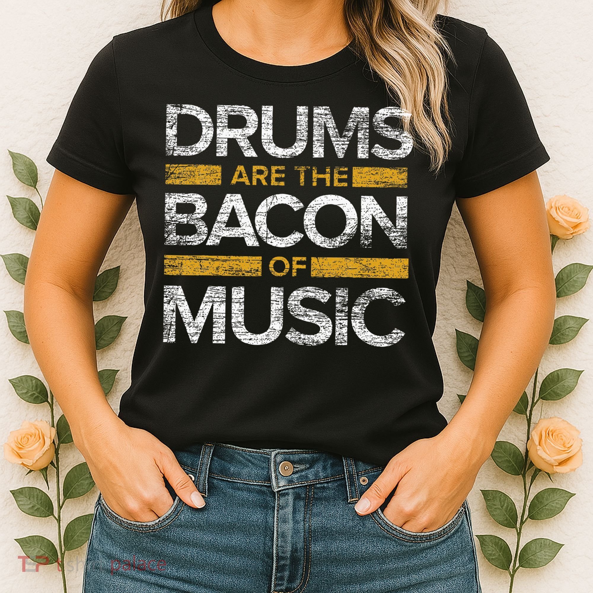 Drums Are The Bacon Of Music Drummer Drums Women's T-Shirt