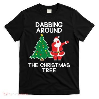 Dabbing Around The Christmas Tree T-Shirt