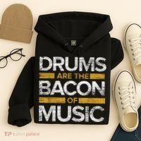 Drums Are The Bacon Of Music Drummer Drums Hoodie thumb 4