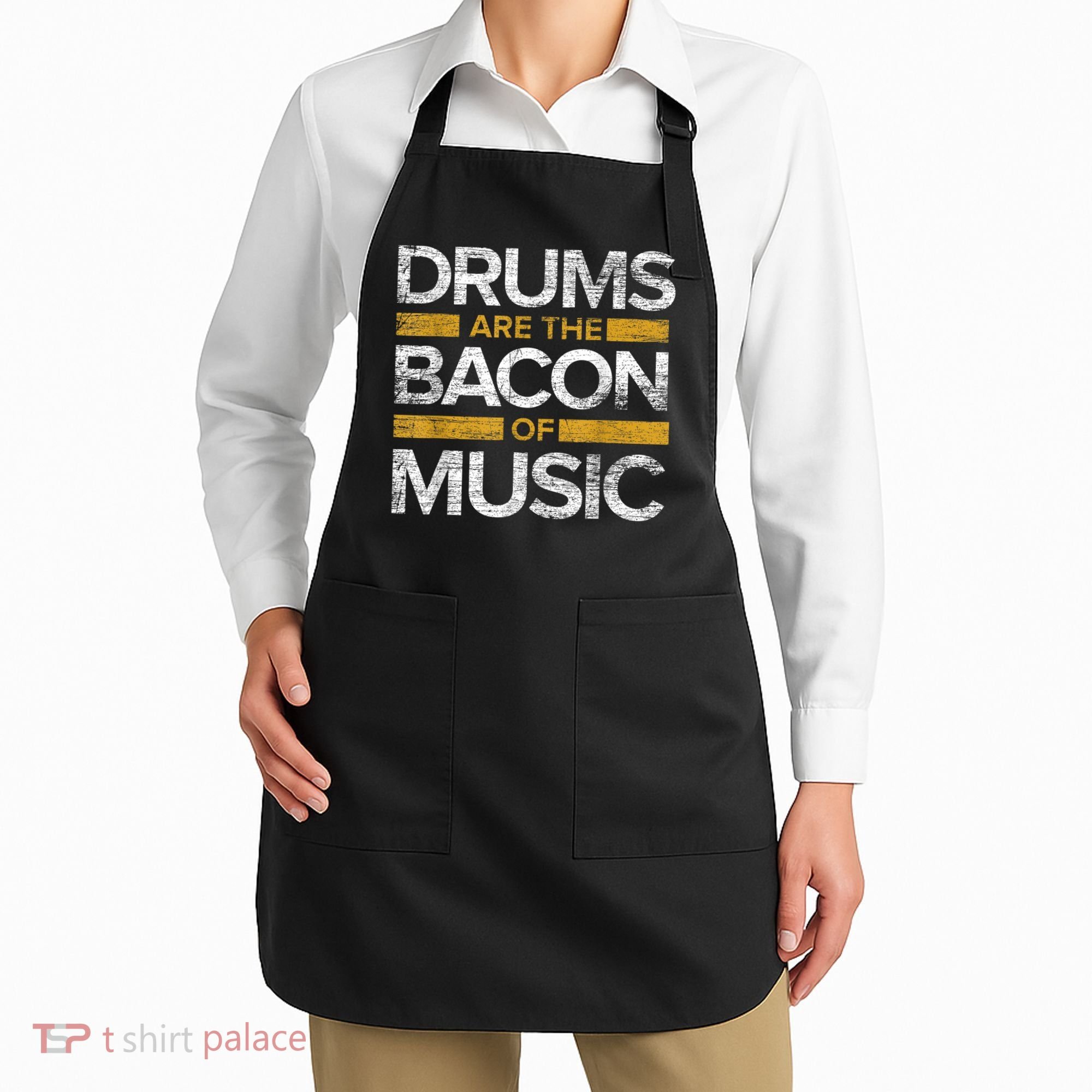 Drums Are The Bacon Of Music Drummer Drums Apron