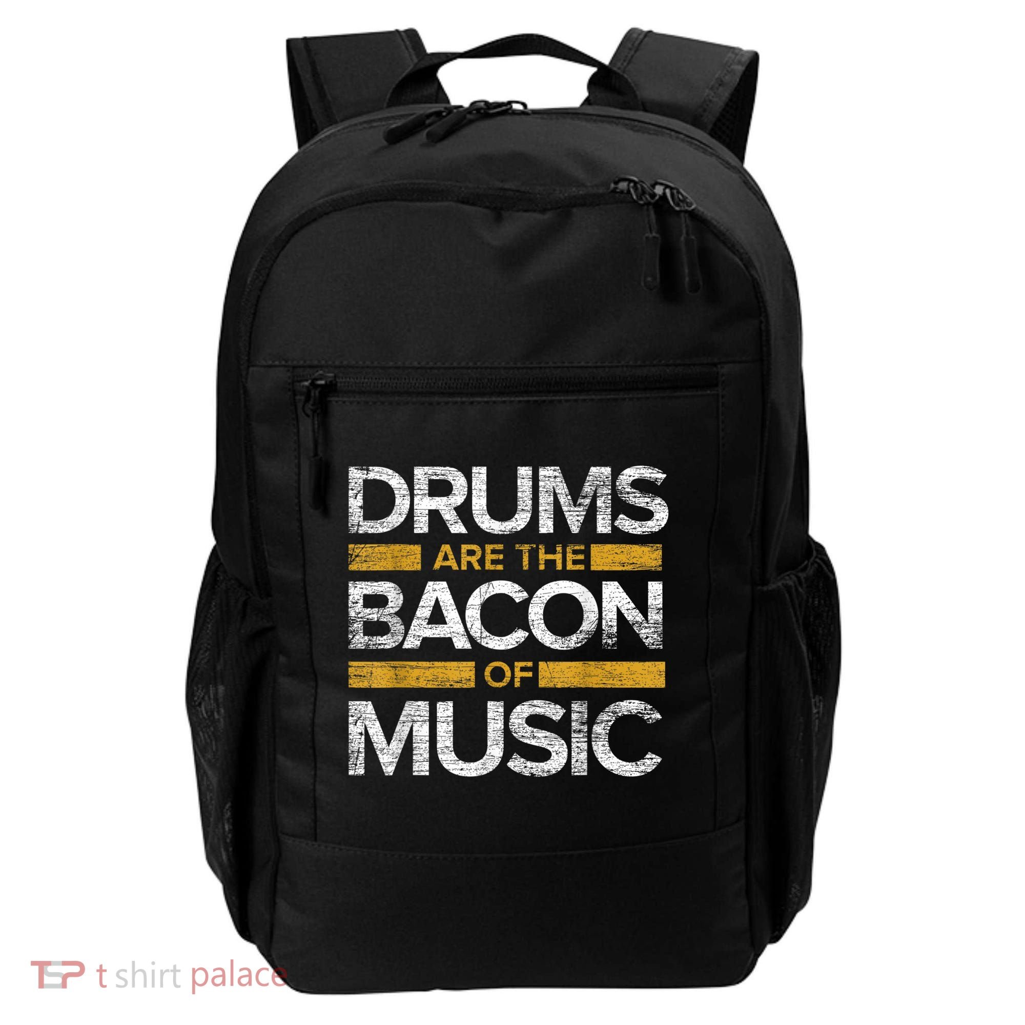 Drums Are The Bacon Of Music Drummer Drums Backpack