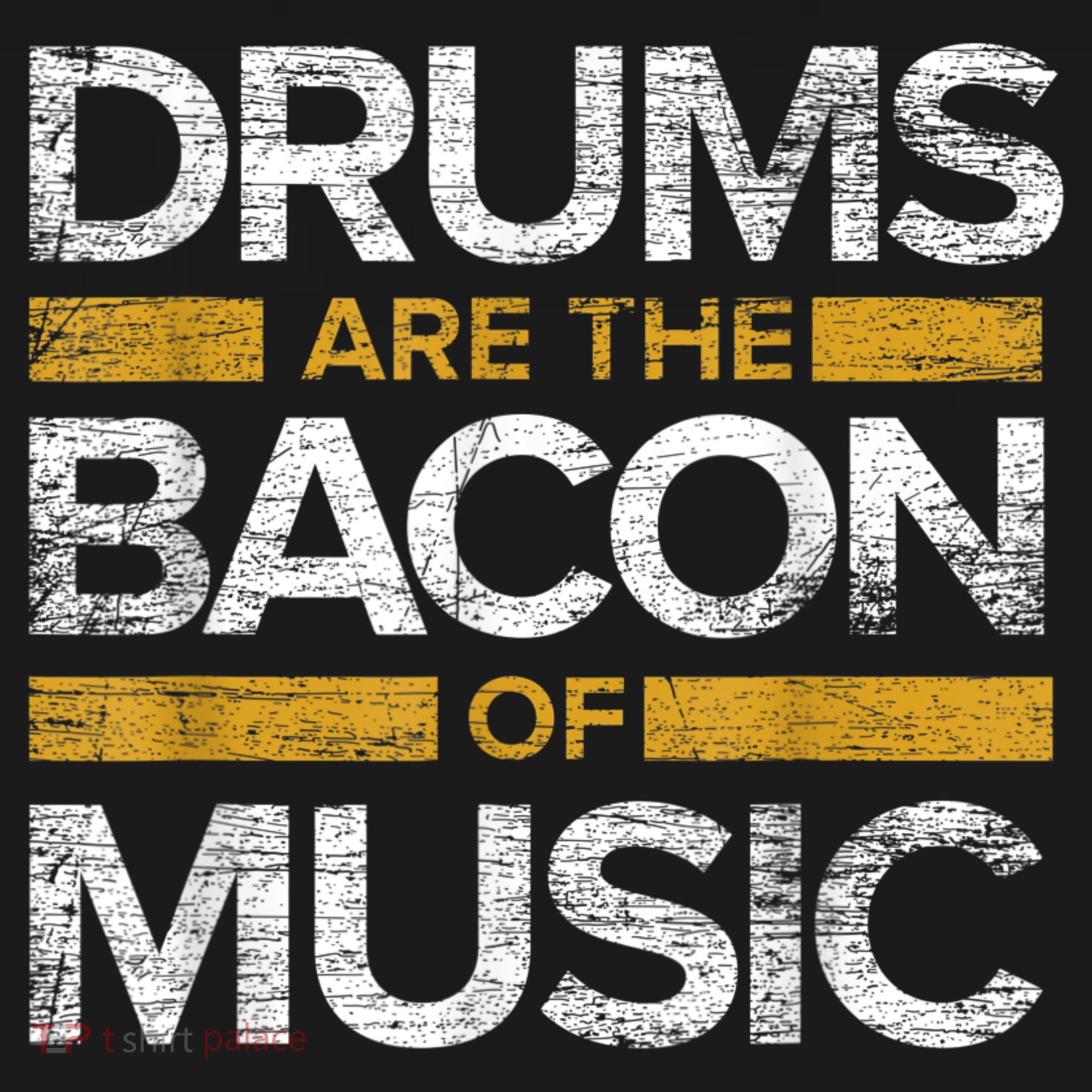 Drums Are The Bacon Of Music Drummer Drums Polo