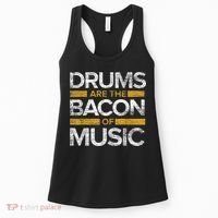 Drums Are The Bacon Of Music Drummer Drums Women's Tank Top thumb 0