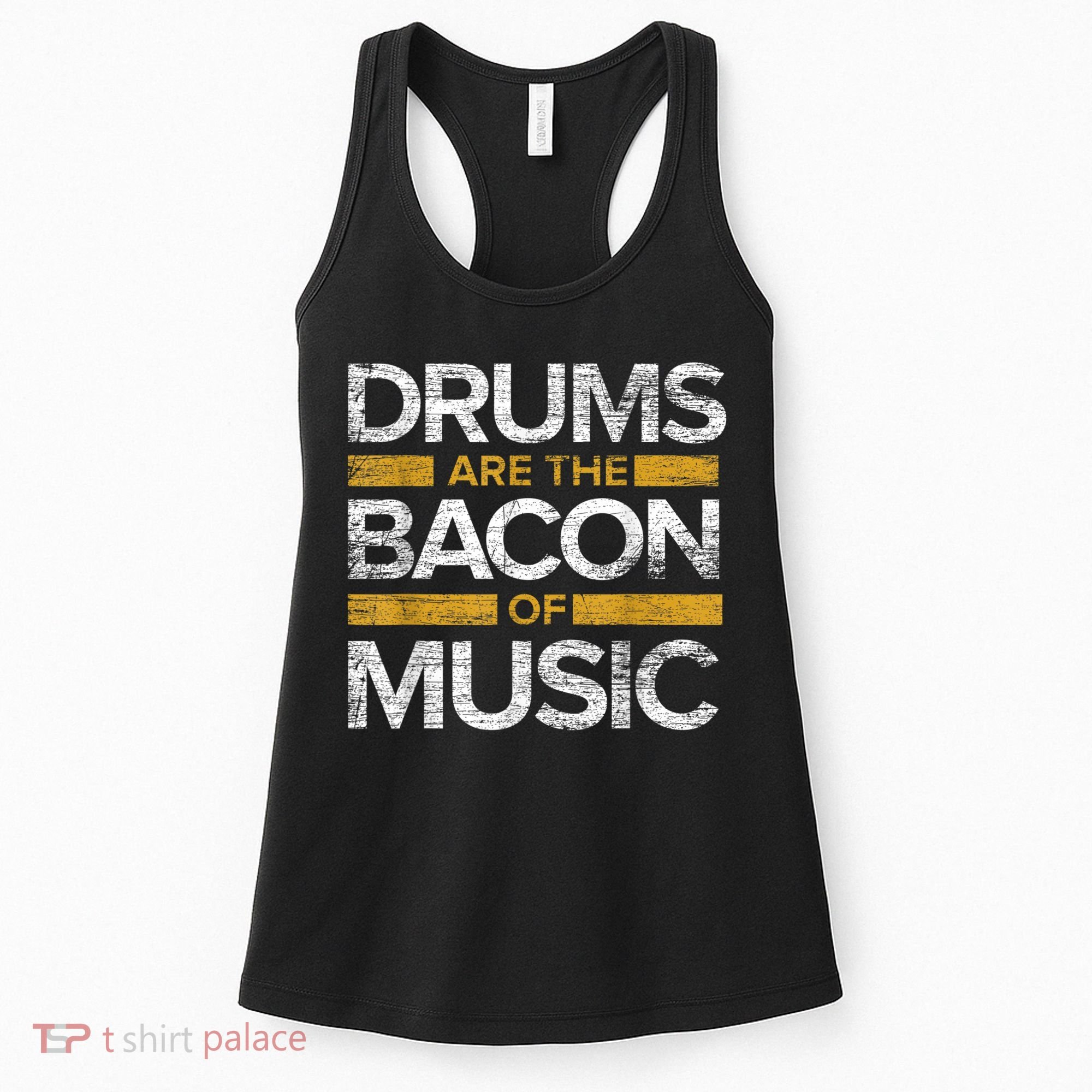 Drums Are The Bacon Of Music Drummer Drums Women's Tank Top