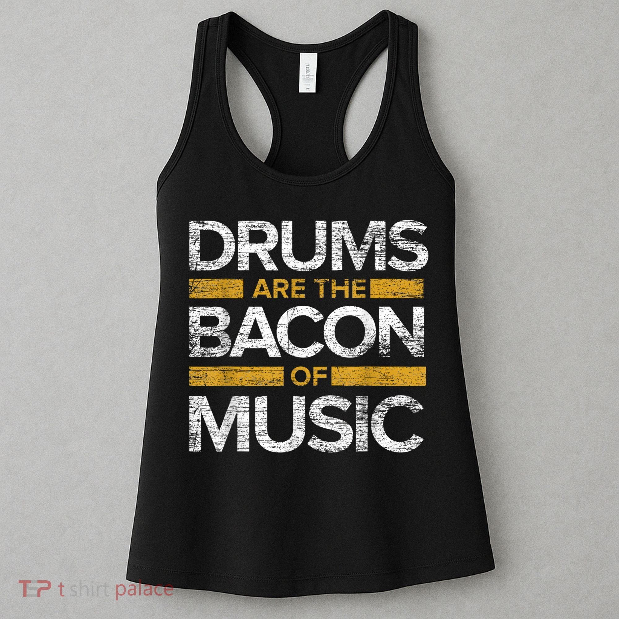 Drums Are The Bacon Of Music Drummer Drums Women's Tank Top