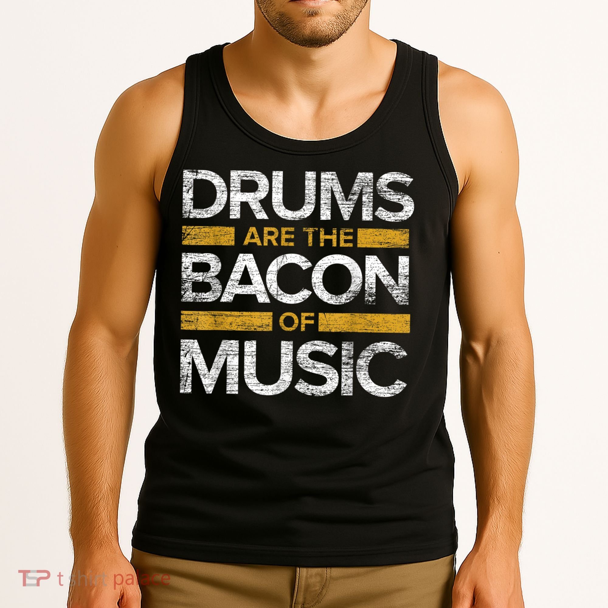 Drums Are The Bacon Of Music Drummer Drums Tank Top