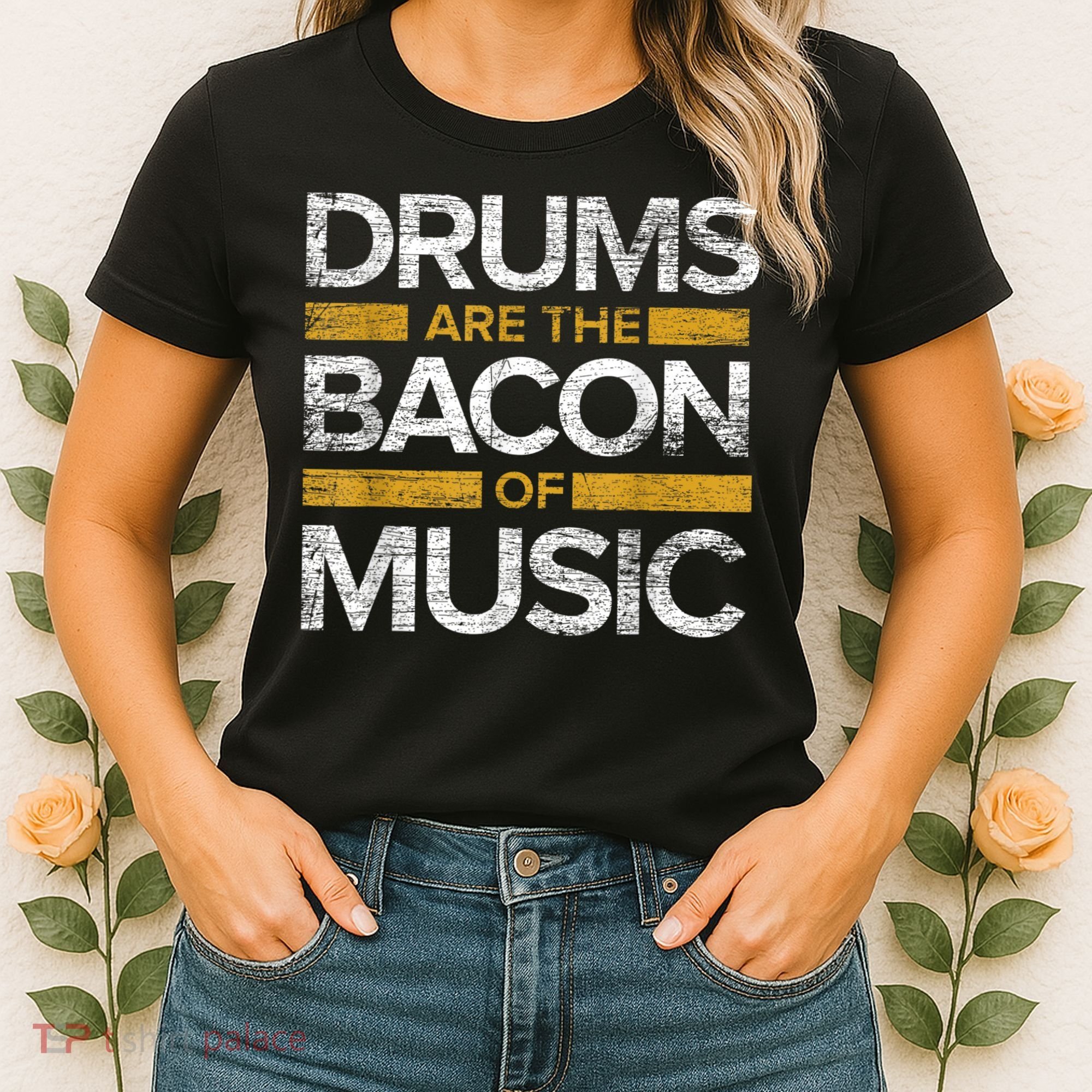 Drums Are The Bacon Of Music Drummer Drums Women's T-Shirt