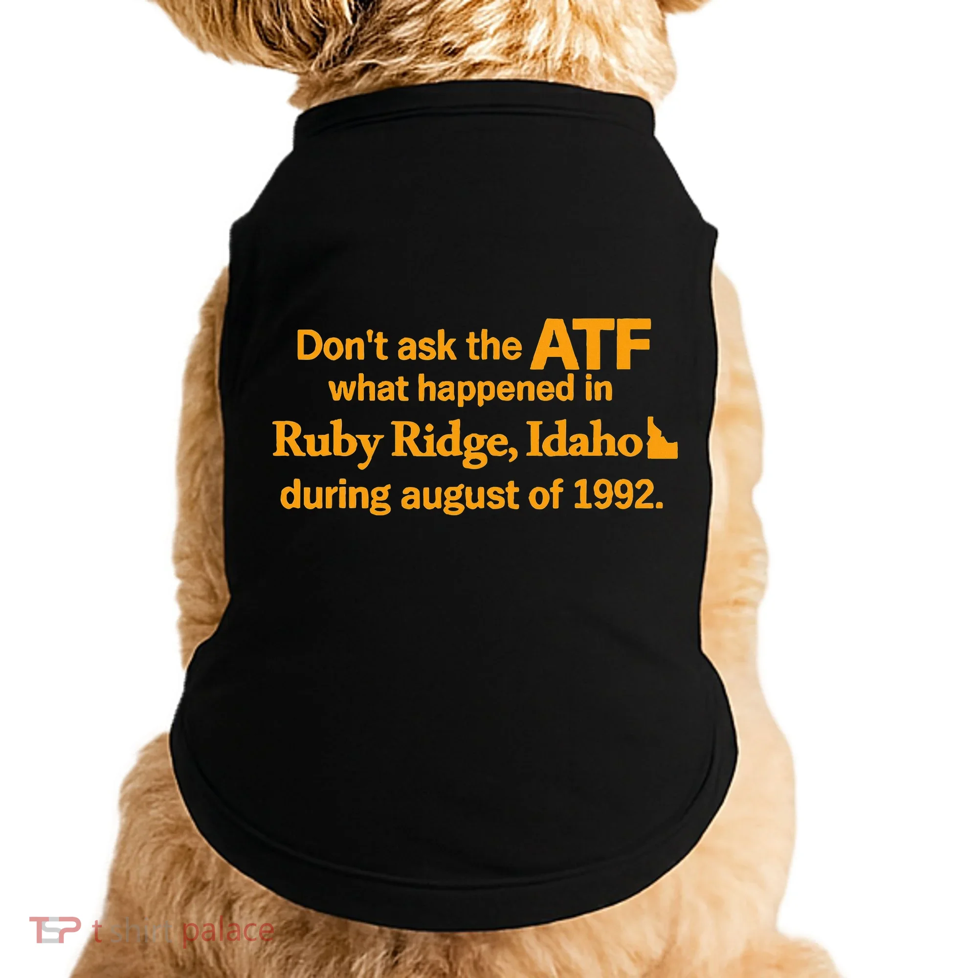 DonT Ask The Atf What Happened In Ruby Ridge Idaho Doggie Tank