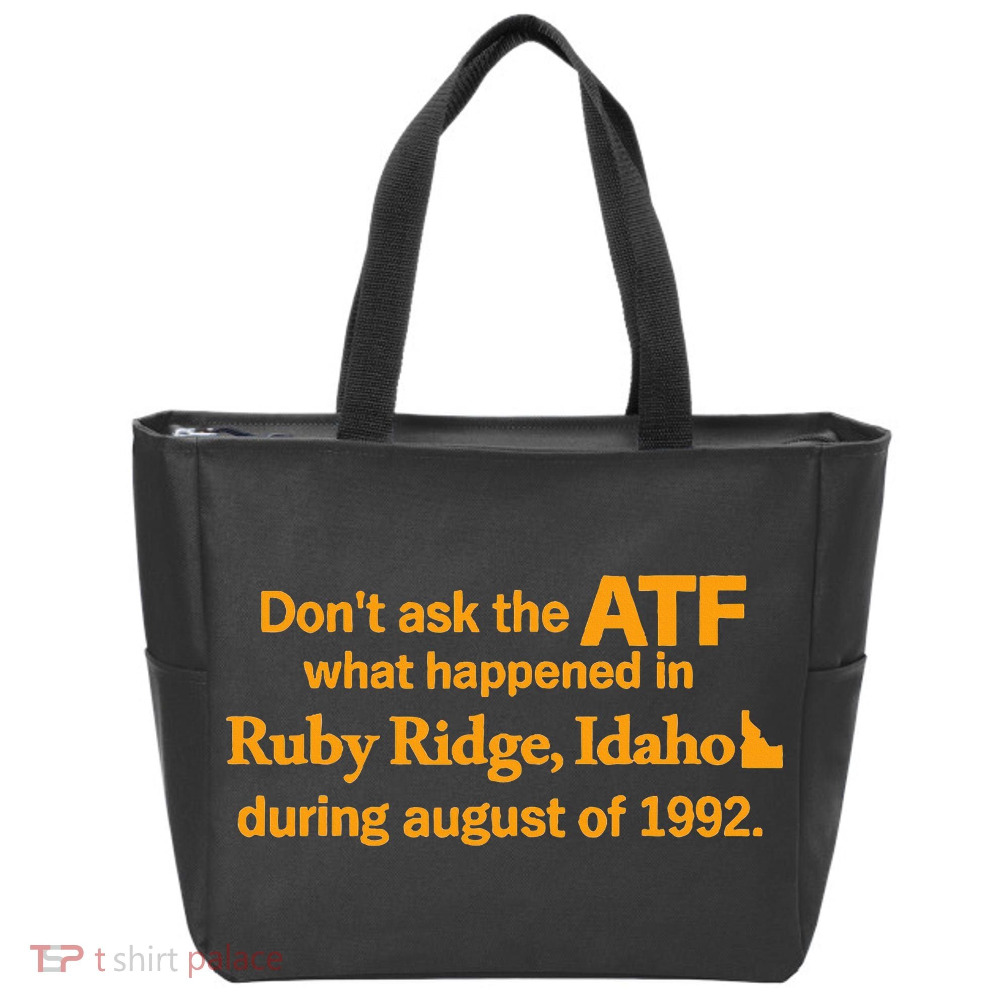 DonT Ask The Atf What Happened In Ruby Ridge Idaho Tote Bag