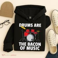 Drums Are The Bacon Of Music Drumming Drummer Player Hoodie thumb 4