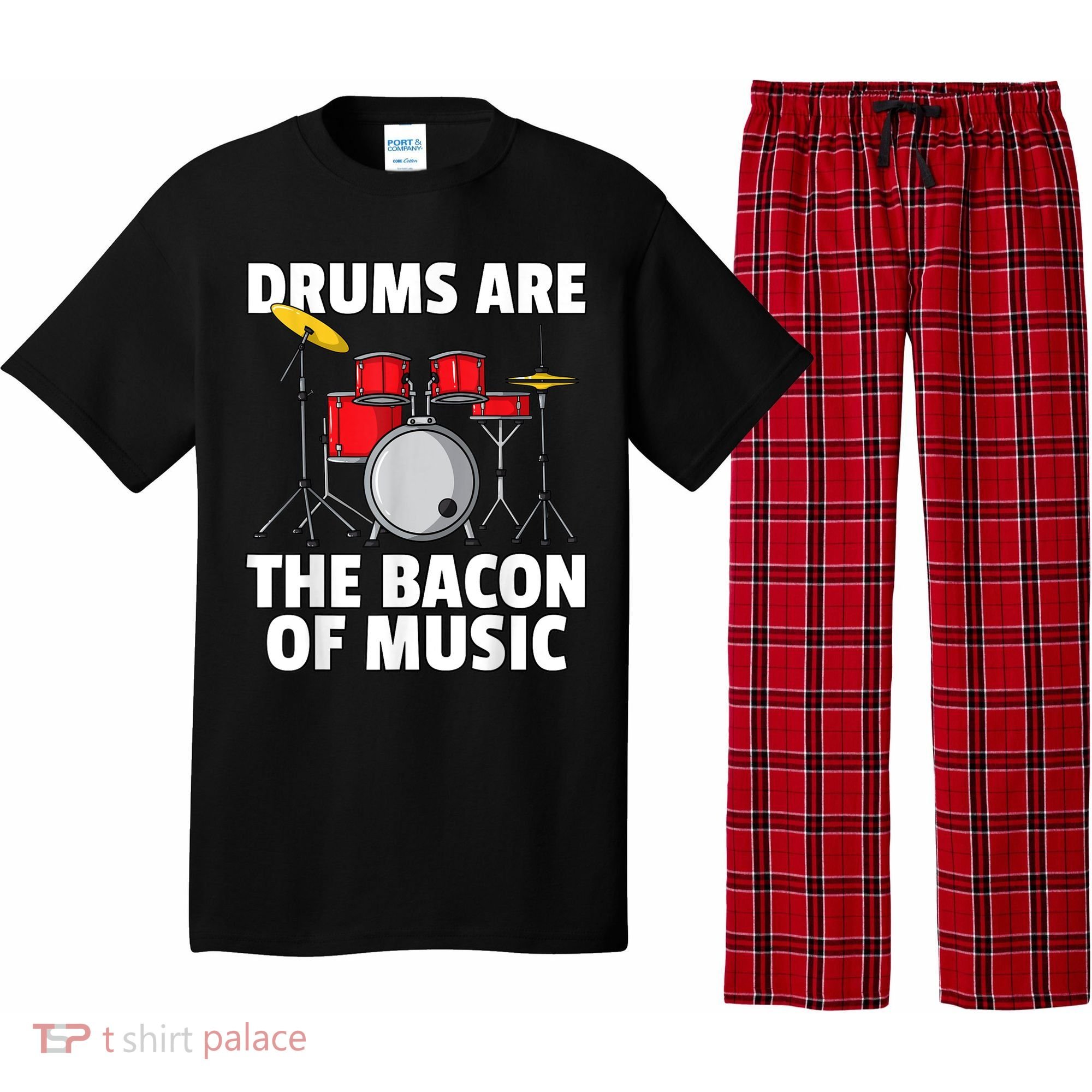 Drums Are The Bacon Of Music Drumming Drummer Player Pajama Set