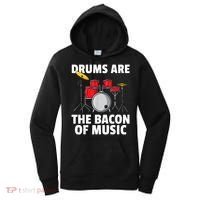 Drums Are The Bacon Of Music Drumming Drummer Player Women's Hoodie thumb 0
