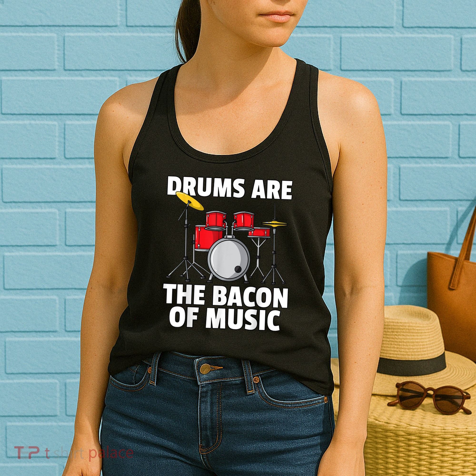 Drums Are The Bacon Of Music Drumming Drummer Player Women's Tank Top