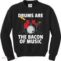 Drums Are The Bacon Of Music Drumming Drummer Player Kids Sweatshirt thumb 0