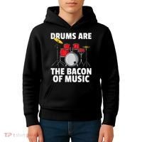 Drums Are The Bacon Of Music Drumming Drummer Player Kids Hoodie thumb 4