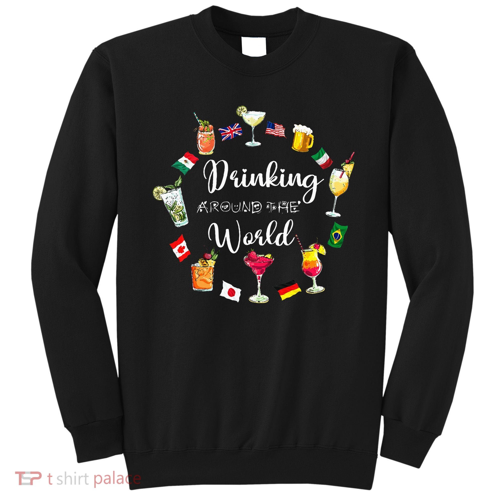 Drinking Around The World Vacation Sweatshirt