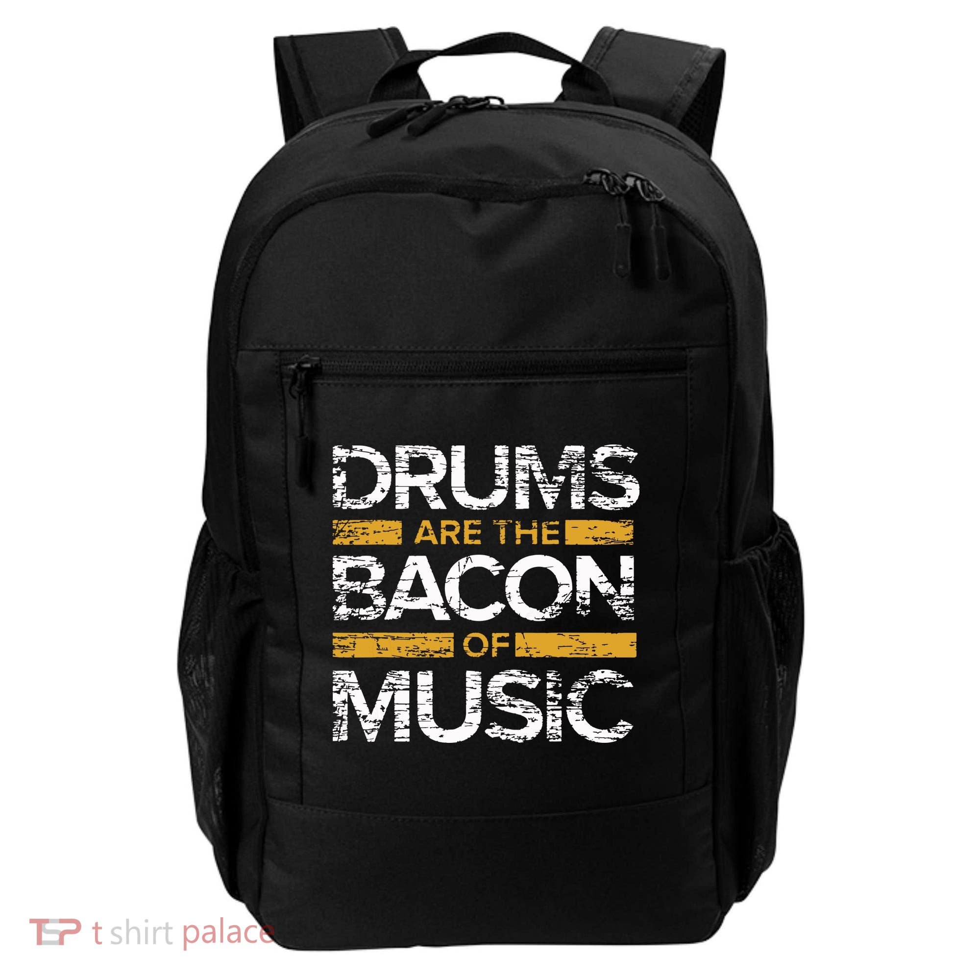 Drums Are The Bacon Of Music Drummer Drums Backpack