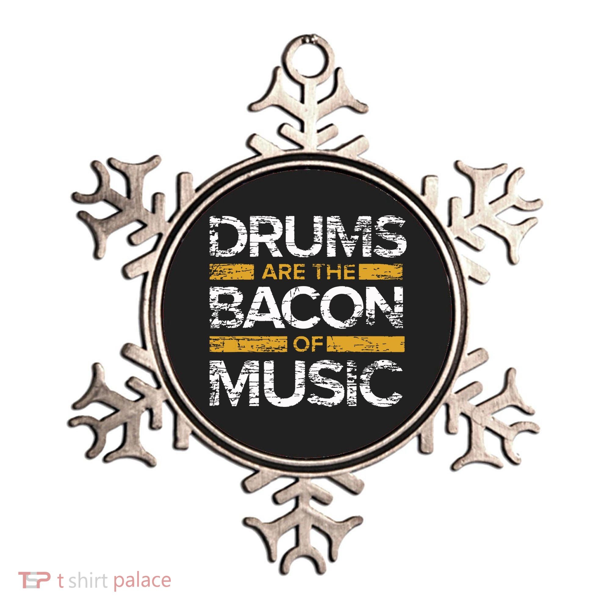 Drums Are The Bacon Of Music Drummer Drums Ornament
