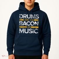 Drums Are The Bacon Of Music Drummer Drums Hoodie thumb 2