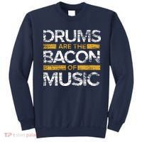 Drums Are The Bacon Of Music Drummer Drums Sweatshirt thumb 0