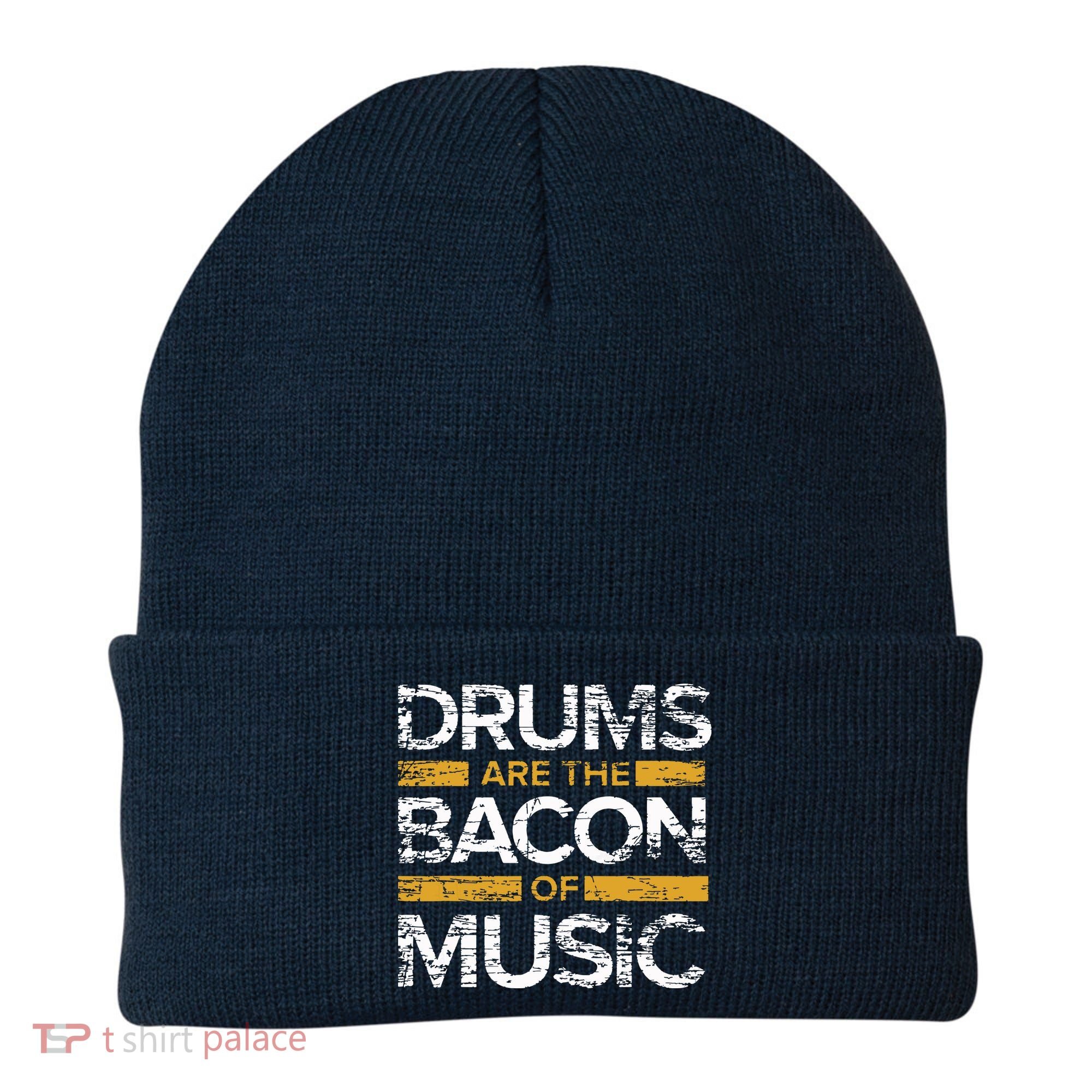 Drums Are The Bacon Of Music Drummer Drums Beanie