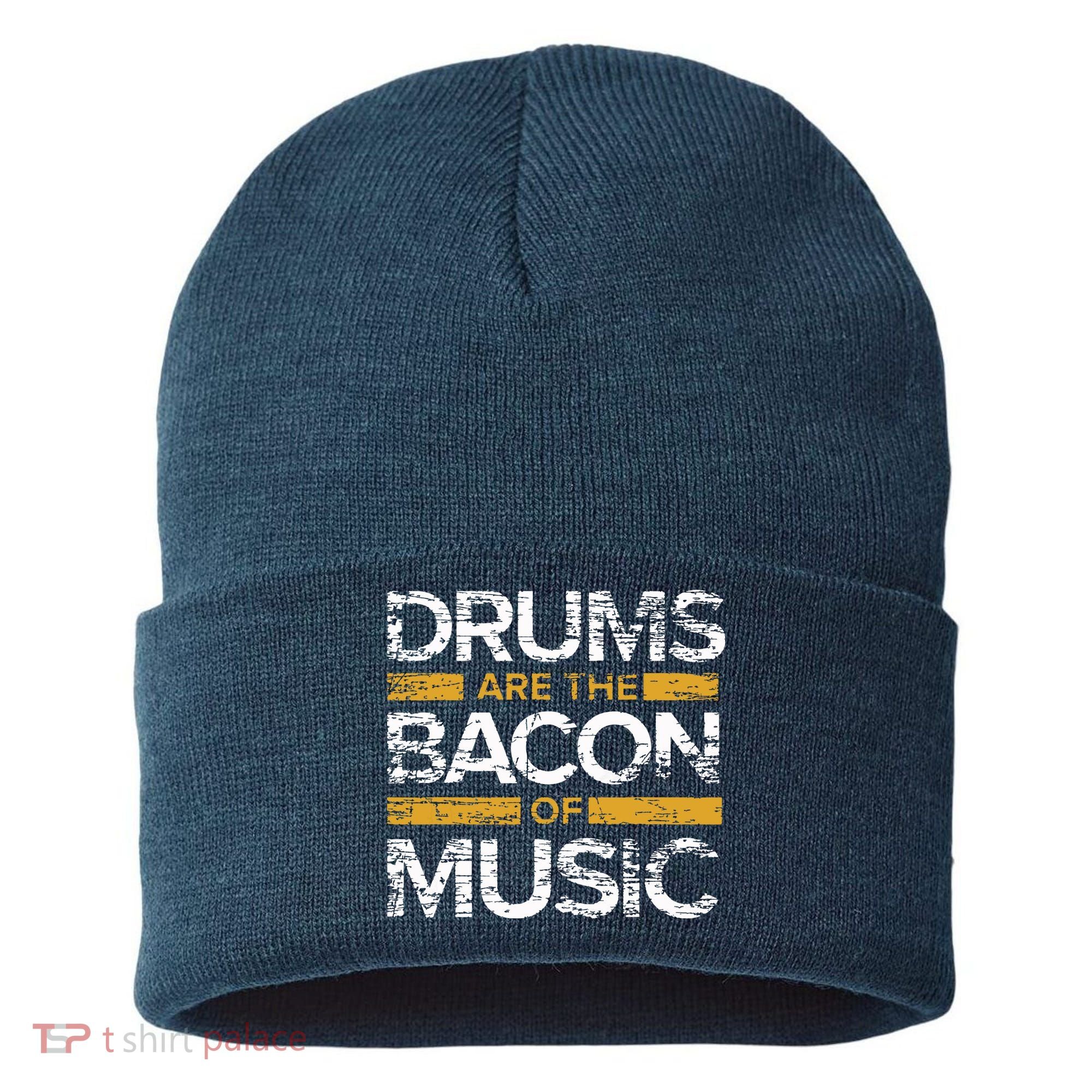Drums Are The Bacon Of Music Drummer Drums Sustainable Knit Beanie
