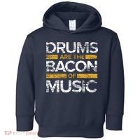 Drums Are The Bacon Of Music Drummer Drums Toddler Hoodie thumb 0