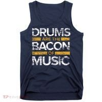 Drums Are The Bacon Of Music Drummer Drums Tank Top thumb 0