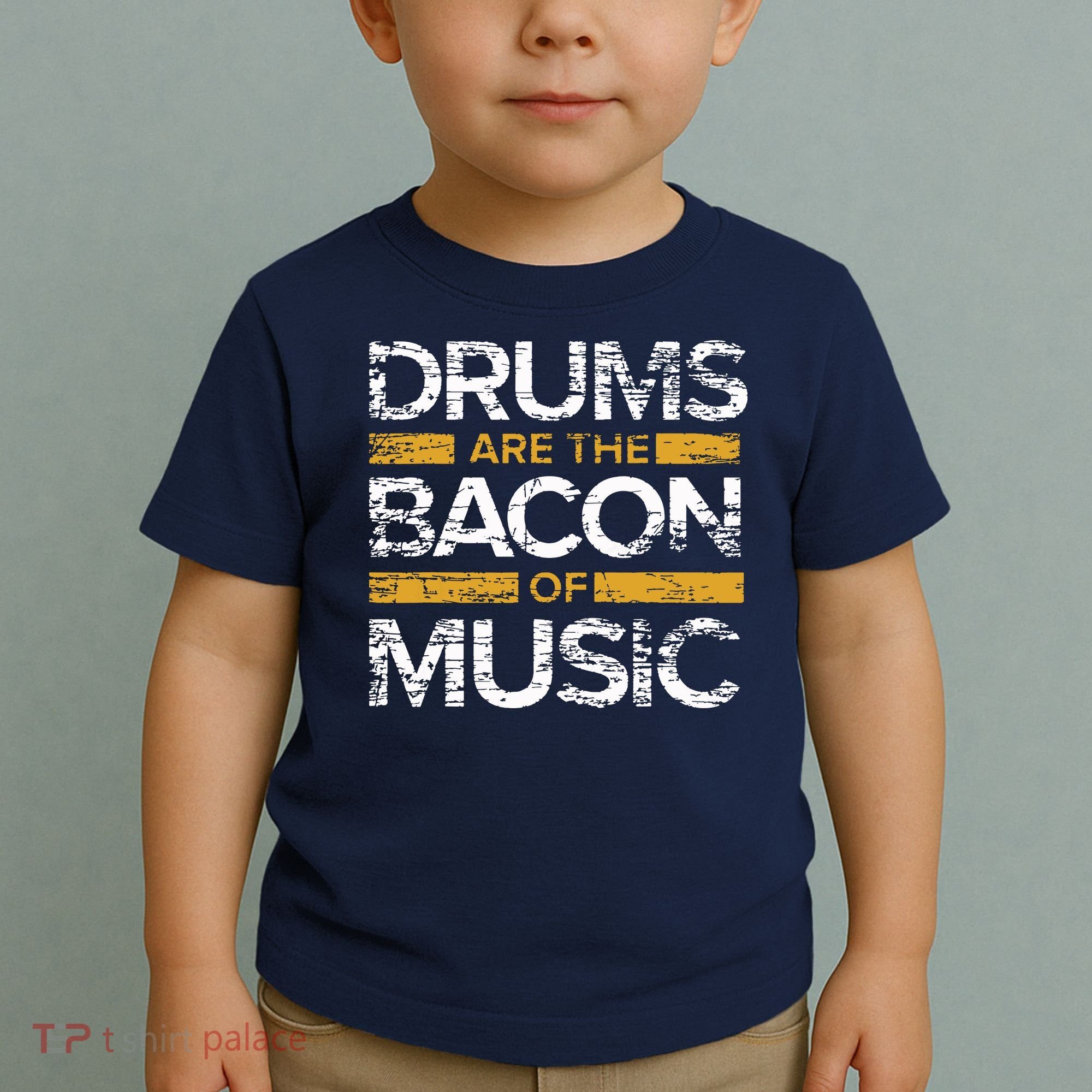 Drums Are The Bacon Of Music Drummer Drums Toddler T-Shirt