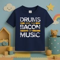 Drums Are The Bacon Of Music Drummer Drums Toddler T-Shirt thumb 3