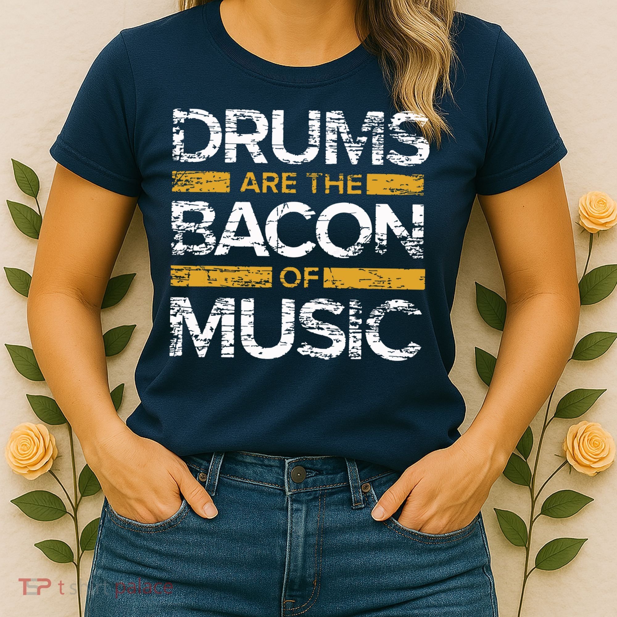 Drums Are The Bacon Of Music Drummer Drums Women's T-Shirt