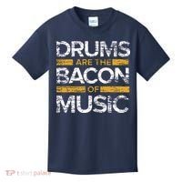Drums Are The Bacon Of Music Drummer Drums Kids T-Shirt thumb 0
