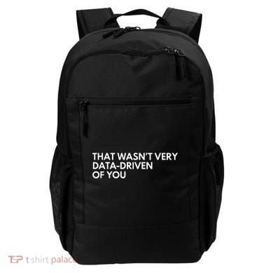 Data Analyst That WasnT Very Data Driven Of You Backpack