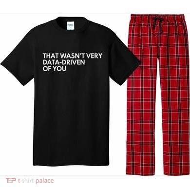 Data Analyst That WasnT Very Data Driven Of You Pajama Set