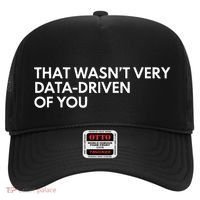 Data Analyst That WasnT Very Data Driven Of You Hat thumb 0