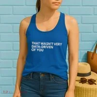 Data Analyst That WasnT Very Data Driven Of You Women's Tank Top thumb 2