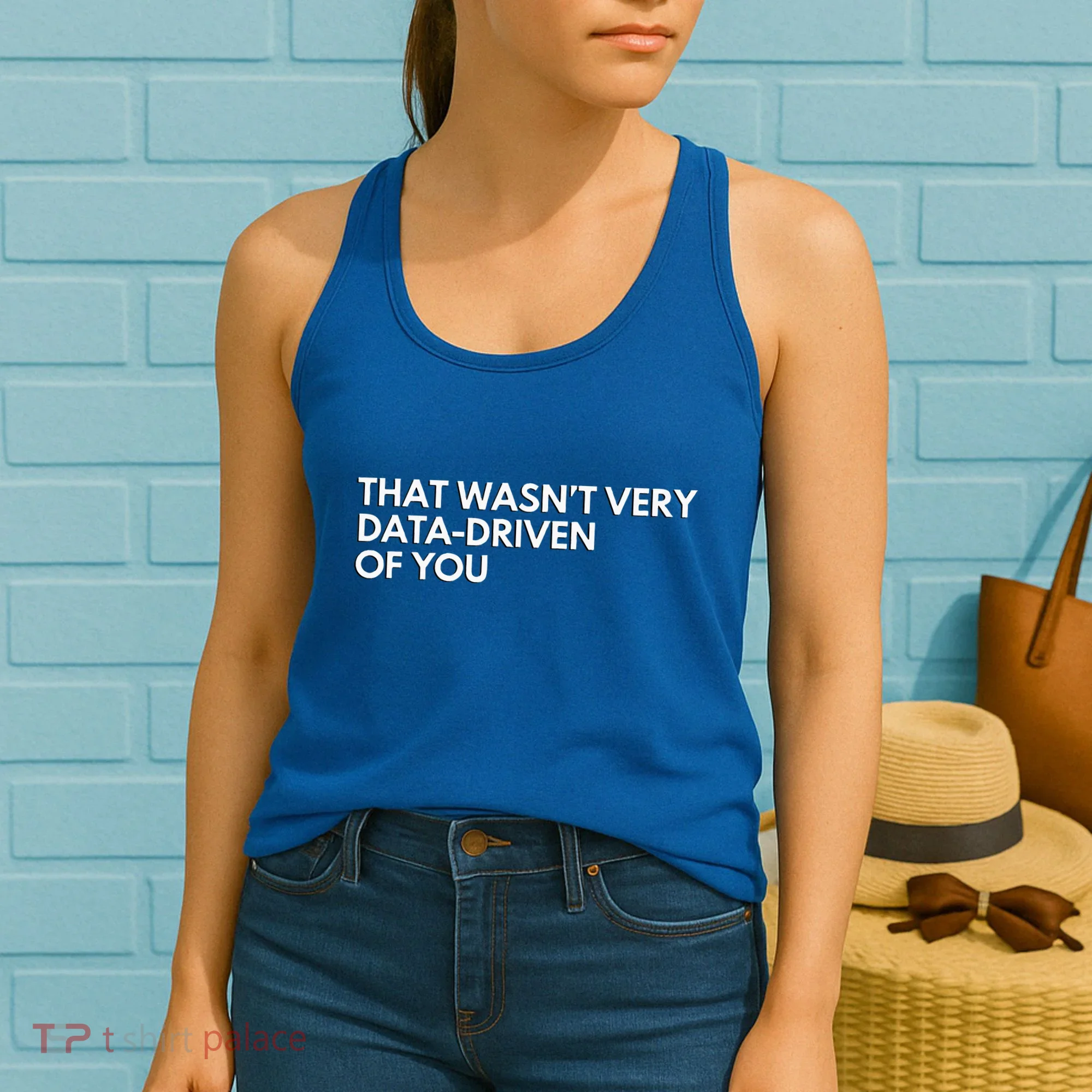 Data Analyst That WasnT Very Data Driven Of You Women's Tank Top