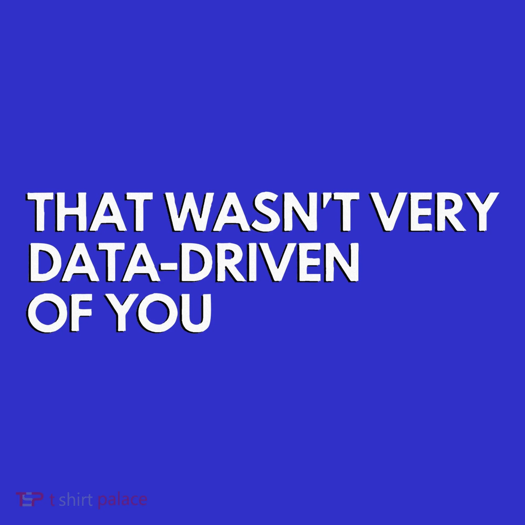Data Analyst That WasnT Very Data Driven Of You Women's Tank Top