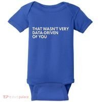 Data Analyst That WasnT Very Data Driven Of You Baby Bodysuit thumb 0