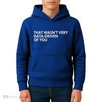 Data Analyst That WasnT Very Data Driven Of You Kids Hoodie thumb 4