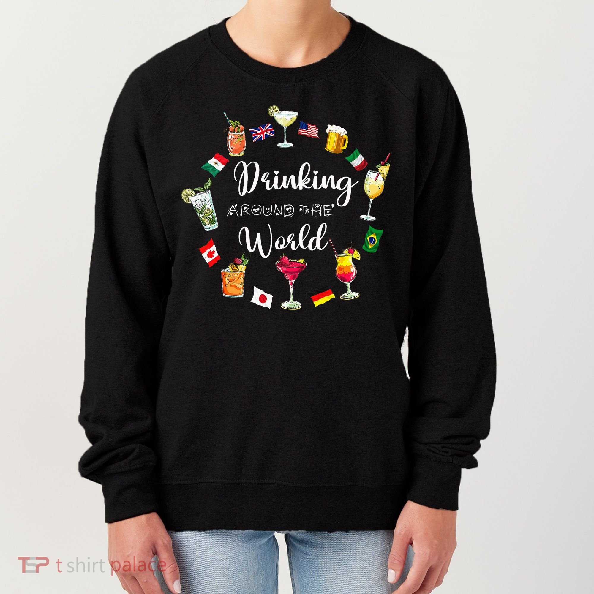 Drinking Around The World Vacation Drinking Showcase Women's Sweatshirt
