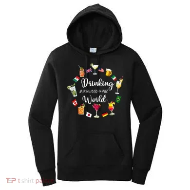 Drinking Around The World Vacation Drinking Showcase Women's Hoodie