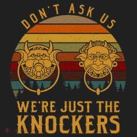 Don’T Ask Us We’Re Just The Knockers Tumbler thumb 3