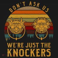 Don’T Ask Us We’Re Just The Knockers Mousepad thumb 1