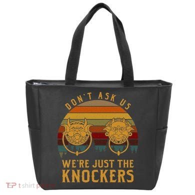 Don’T Ask Us We’Re Just The Knockers Tote Bag